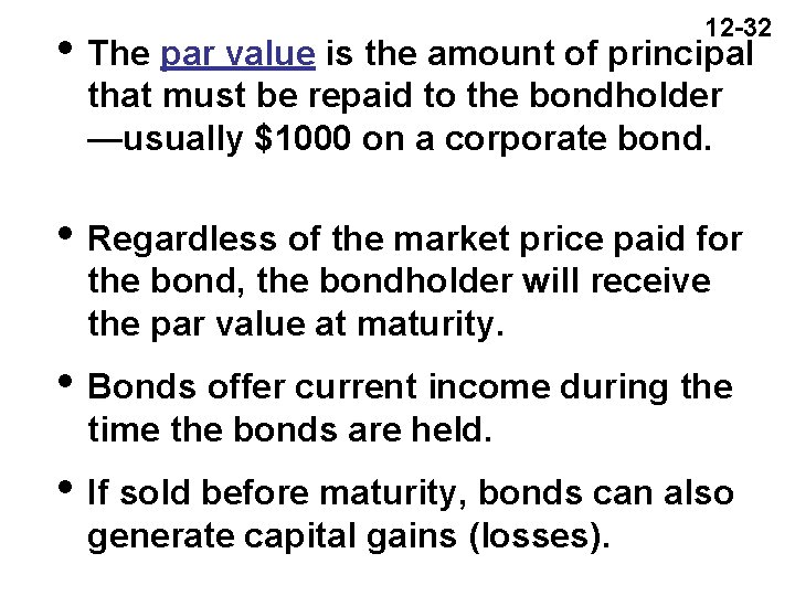 12 -32 i The par value is the amount of principal that must be