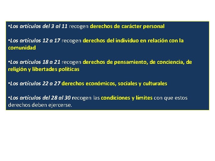  • Los artículos del 3 al 11 recogen derechos de carácter personal •