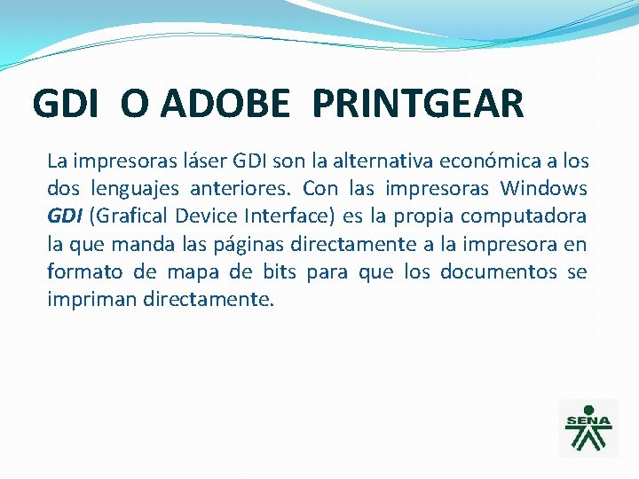 GDI O ADOBE PRINTGEAR La impresoras láser GDI son la alternativa económica a los