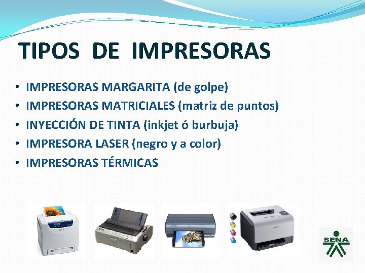 TIPOS DE IMPRESORAS • • • IMPRESORAS MARGARITA (de golpe) IMPRESORAS MATRICIALES (matriz de