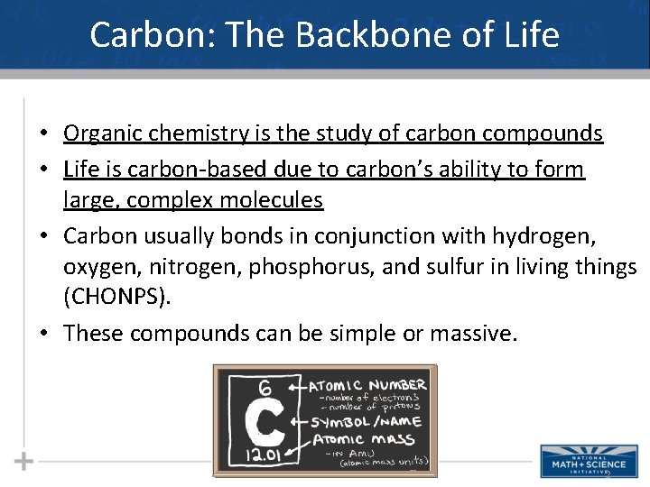 Carbon: The Backbone of Life • Organic chemistry is the study of carbon compounds