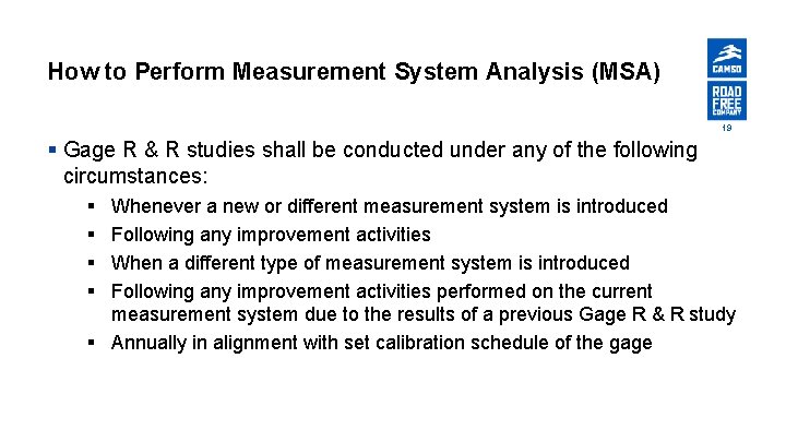 How to Perform Measurement System Analysis (MSA) 19 § Gage R & R studies