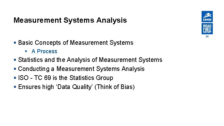 Measurement Systems Analysis 26 § Basic Concepts of Measurement Systems § A Process §