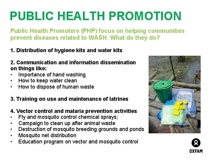 PUBLIC HEALTH PROMOTION Public Health Promoters (PHP) focus on helping communities prevent diseases related