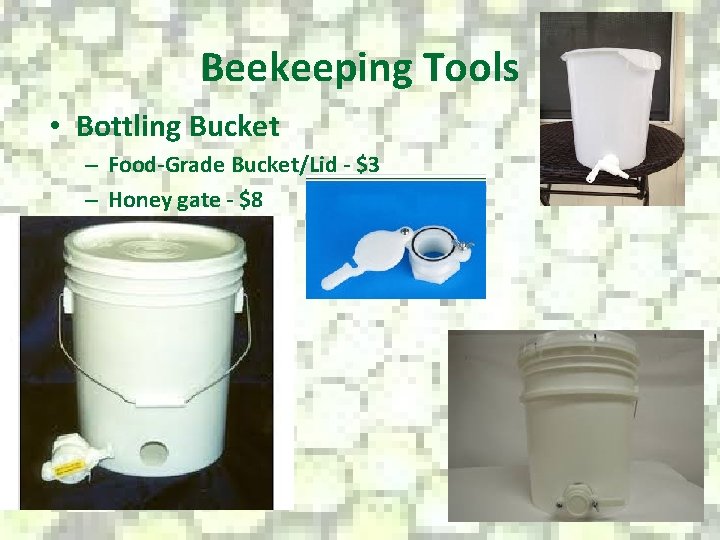 Beekeeping Tools • Bottling Bucket – Food-Grade Bucket/Lid - $3 – Honey gate -