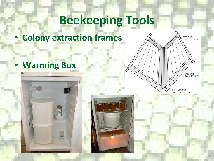 Beekeeping Tools • Colony extraction frames • Warming Box 