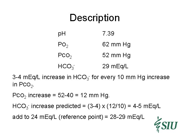 Description p. H 7. 39 P O 2 62 mm Hg PCO 2 52