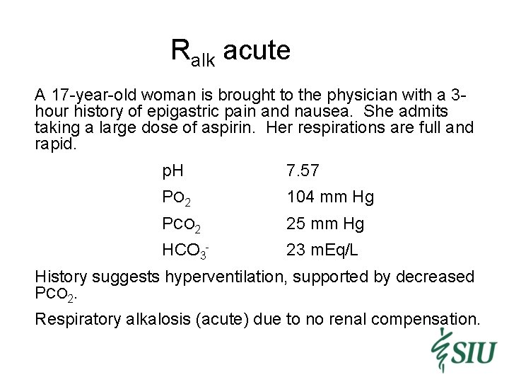 Ralk acute A 17 -year-old woman is brought to the physician with a 3