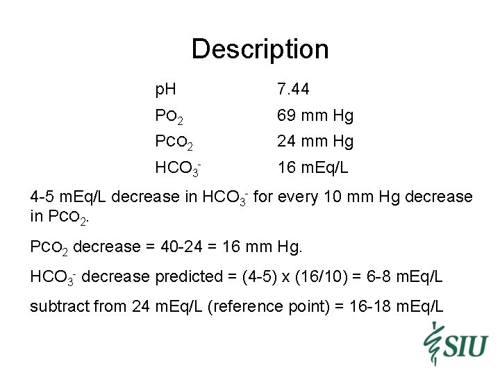 Description p. H 7. 44 P O 2 69 mm Hg PCO 2 24