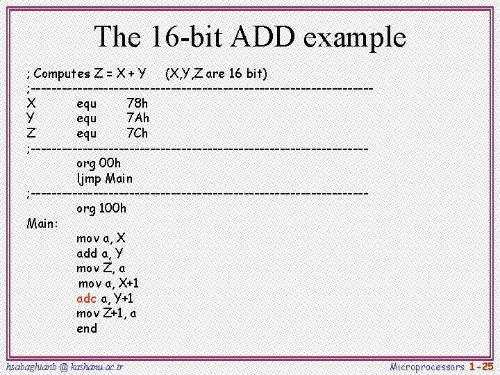 The 16 -bit ADD example ; Computes Z = X + Y (X, Y, The 16 -bit ADD example ; Computes Z = X + Y (X, Y,