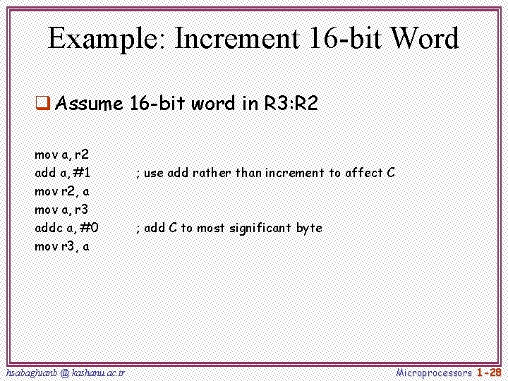 Example: Increment 16 -bit Word q Assume 16 -bit word in R 3: R Example: Increment 16 -bit Word q Assume 16 -bit word in R 3: R