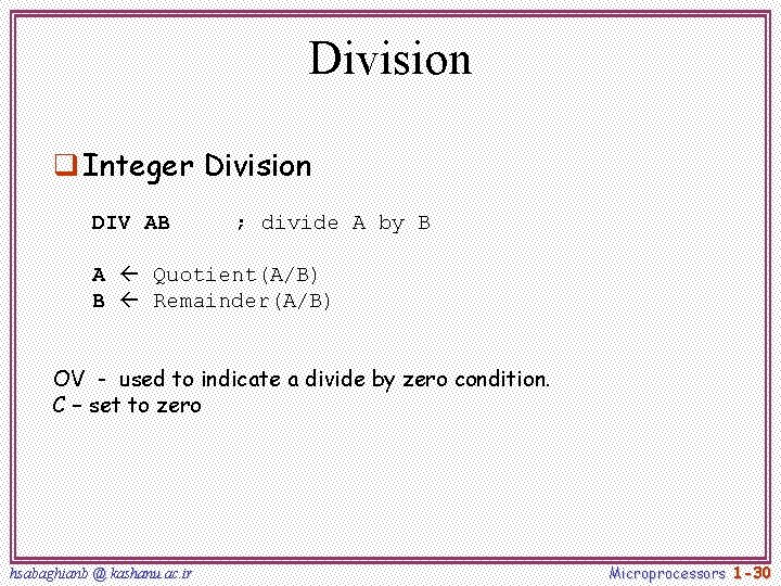 Division q Integer Division DIV AB ; divide A by B A Quotient(A/B) B Division q Integer Division DIV AB ; divide A by B A Quotient(A/B) B