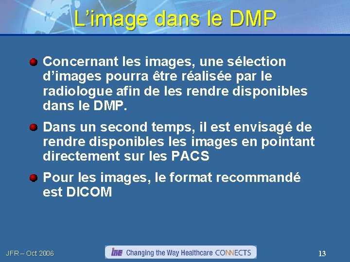 L’image dans le DMP Concernant les images, une sélection d’images pourra être réalisée par