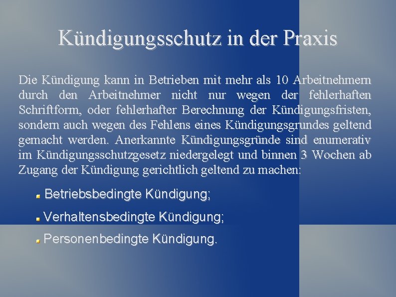 Kündigungsschutz in der Praxis Die Kündigung kann in Betrieben mit mehr als 10 Arbeitnehmern