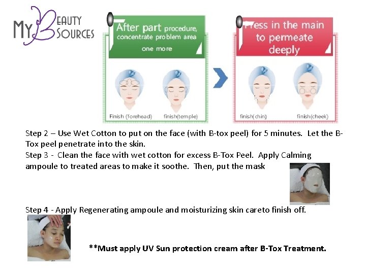 Step 2 – Use Wet Cotton to put on the face (with B-tox peel)