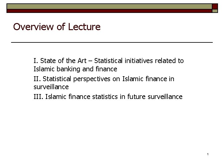 Overview of Lecture I. State of the Art – Statistical initiatives related to Islamic