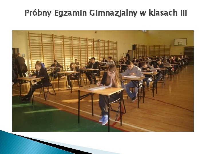 Próbny Egzamin Gimnazjalny w klasach III 