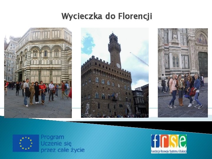 Wycieczka do Florencji Wycieczka do Florencji