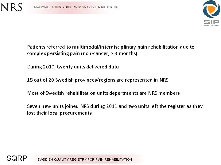 Patients referred to multimodal/interdisciplinary pain rehabilitation due to complex persisting pain (non-cancer, > 3