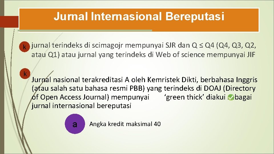 Jurnal Internasional Bereputasi k jurnal terindeks di scimagojr mempunyai SJR dan Q ≤ Q