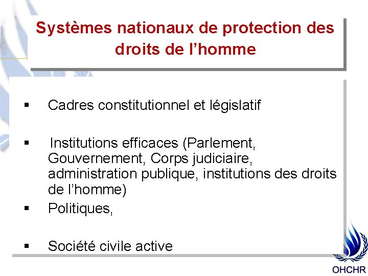 Systèmes nationaux de protection des droits de l’homme § Cadres constitutionnel et législatif §
