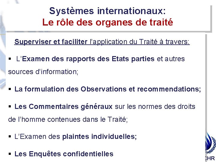 Systèmes internationaux: Le rôle des organes de traité Superviser et faciliter l’application du Traité