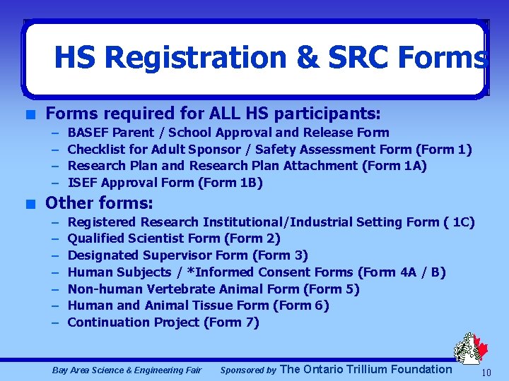 HS Registration & SRC Forms n Forms required for ALL HS participants: – –