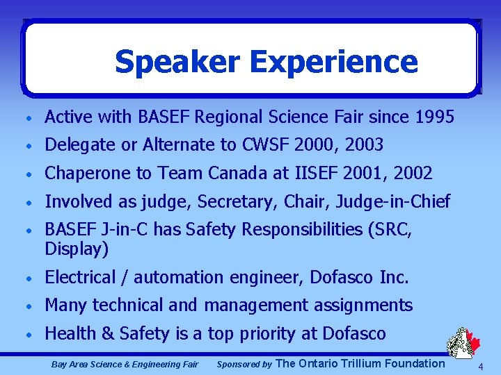 Speaker Experience · Active with BASEF Regional Science Fair since 1995 · Delegate or