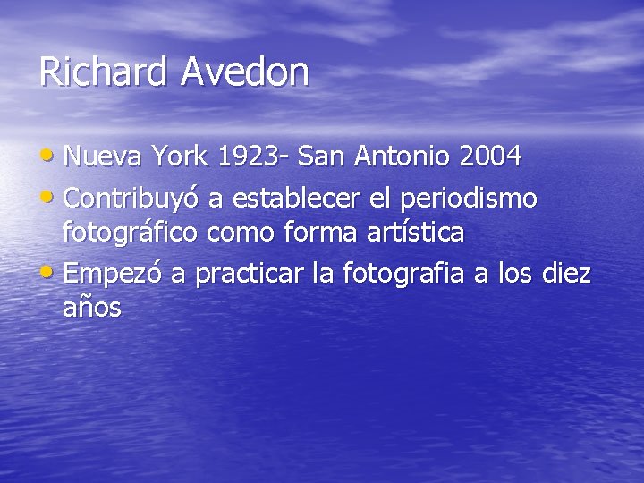 Richard Avedon • Nueva York 1923 - San Antonio 2004 • Contribuyó a establecer
