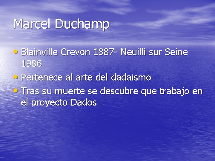 Marcel Duchamp • Blainville Crevon 1887 - Neuilli sur Seine 1986 • Pertenece al