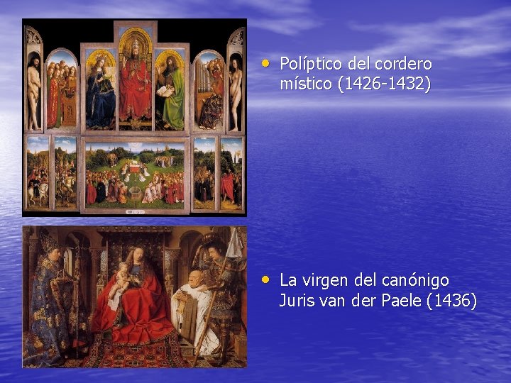  • Políptico del cordero místico (1426 -1432) • La virgen del canónigo Juris