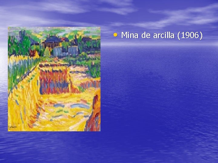  • Mina de arcilla (1906) 