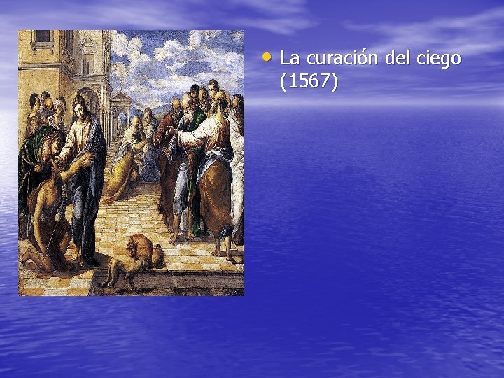  • La curación del ciego (1567) 