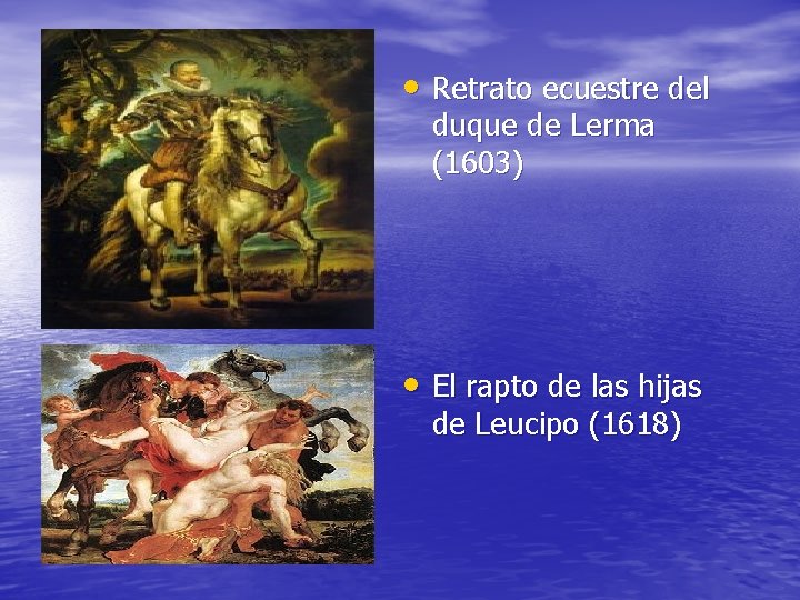  • Retrato ecuestre del duque de Lerma (1603) • El rapto de las