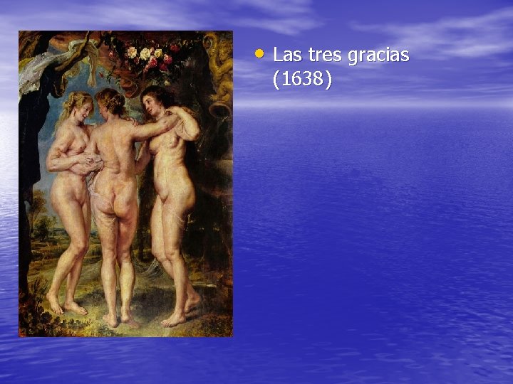  • Las tres gracias (1638) 