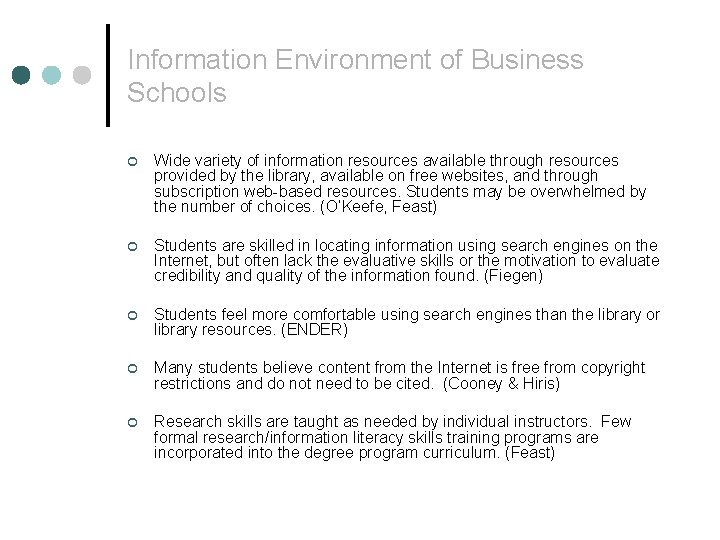 Information Environment of Business Schools ¢ Wide variety of information resources available through resources