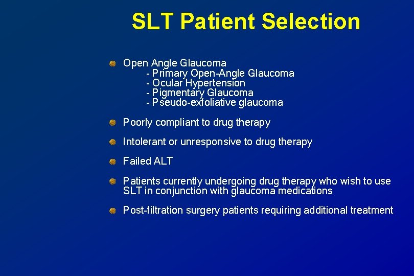 SLT Patient Selection Open Angle Glaucoma - Primary Open-Angle Glaucoma - Ocular Hypertension -