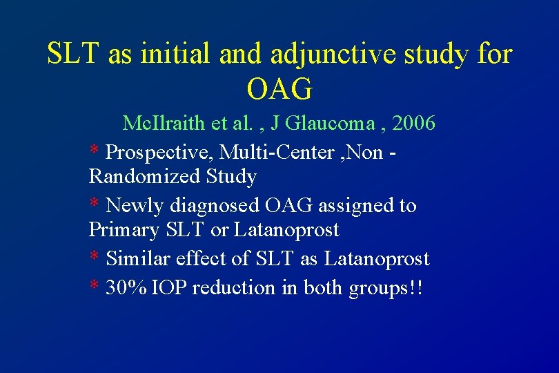 SLT as initial and adjunctive study for OAG Mc. Ilraith et al. , J