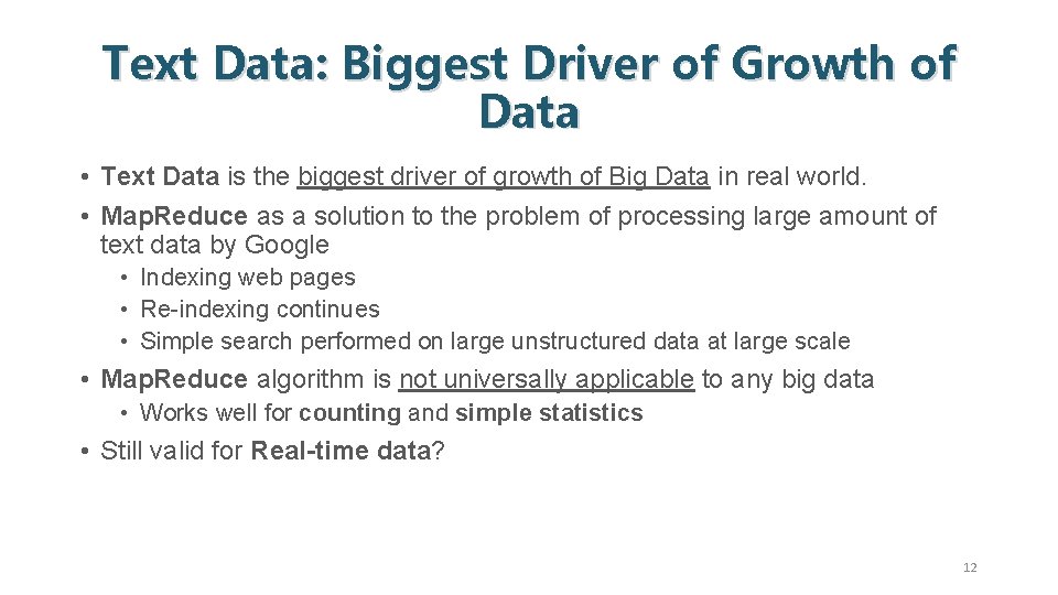 Text Data: Biggest Driver of Growth of Data • Text Data is the biggest