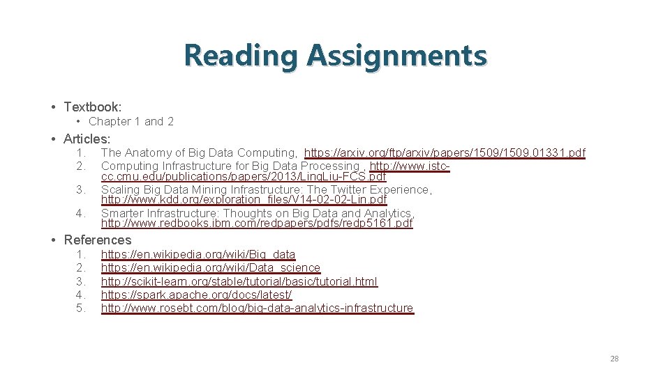 Reading Assignments • Textbook: • Chapter 1 and 2 • Articles: 1. 2. 3.