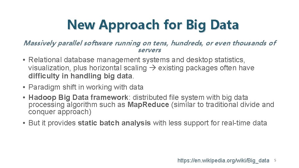 New Approach for Big Data Massively parallel software running on tens, hundreds, or even