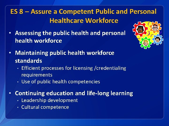 ES 8 – Assure a Competent Public and Personal Healthcare Workforce • Assessing the