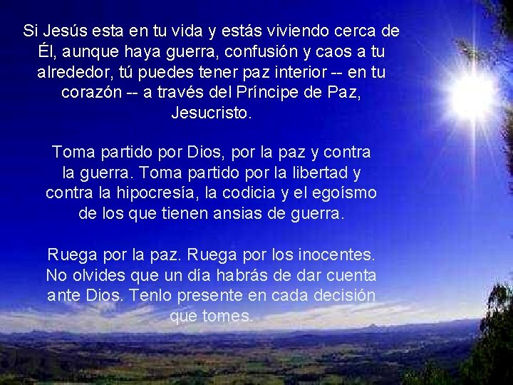 Si Jesús esta en tu vida y estás viviendo cerca de Él, aunque haya