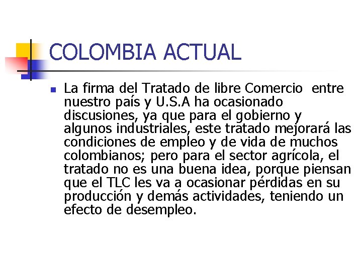 COLOMBIA ACTUAL n La firma del Tratado de libre Comercio entre nuestro país y