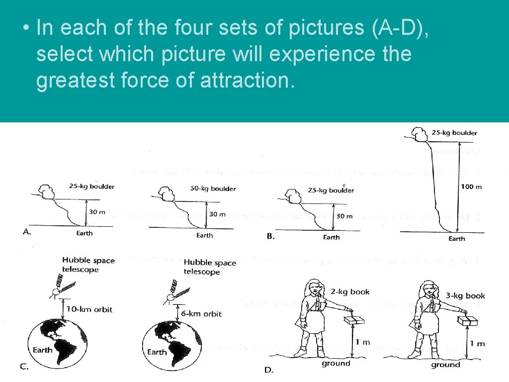  • In each of the four sets of pictures (A-D), select which picture