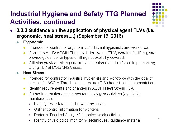 Industrial Hygiene and Safety TTG Planned Activities, continued l 3. 3. 3 Guidance on