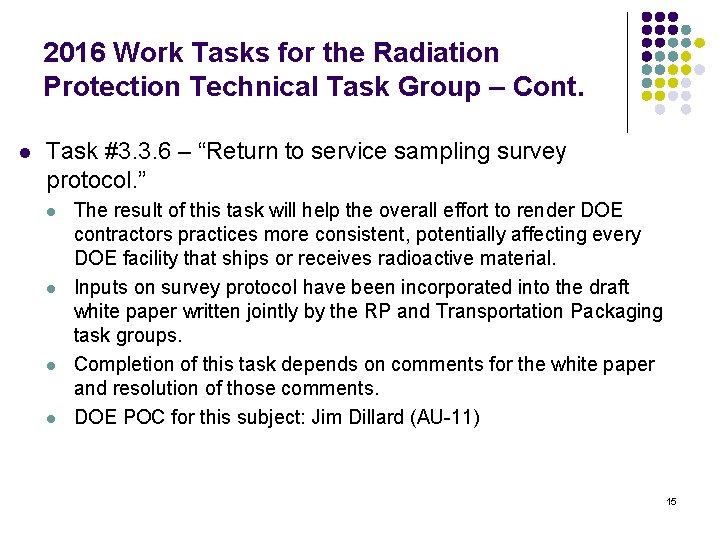 2016 Work Tasks for the Radiation Protection Technical Task Group – Cont. l Task