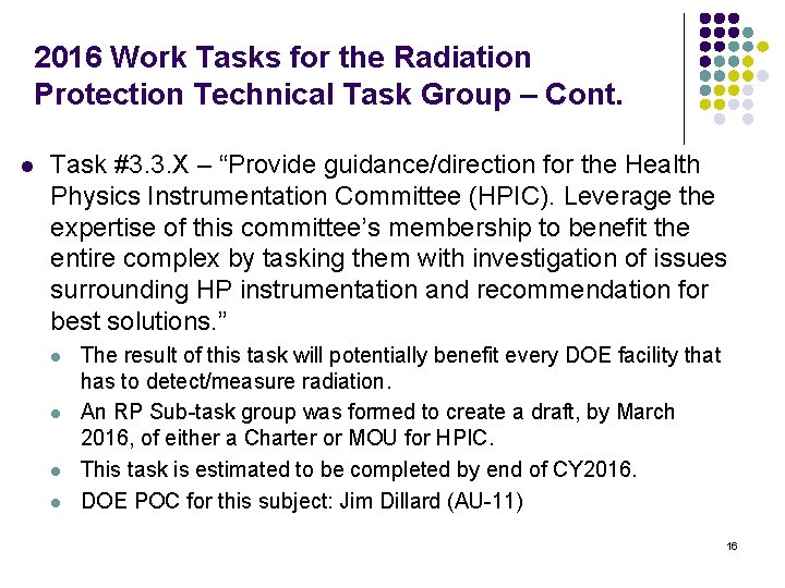 2016 Work Tasks for the Radiation Protection Technical Task Group – Cont. l Task