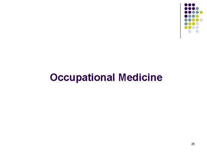 Occupational Medicine 25 