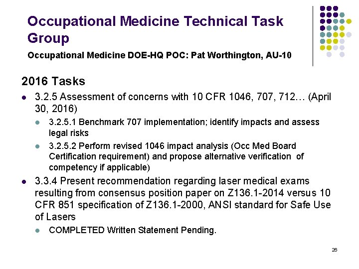 Occupational Medicine Technical Task Group Occupational Medicine DOE-HQ POC: Pat Worthington, AU-10 2016 Tasks